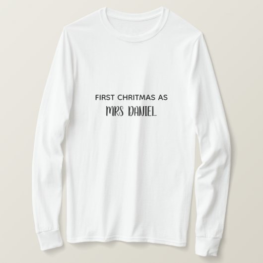 First Christmas as Mrs Custom Name Shirt (Design vorne)