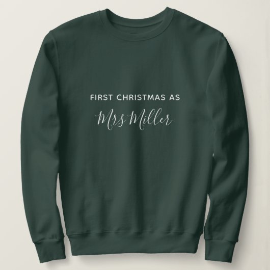 First Christmas as Mrs Personalized Sweatshirt (Design vorne)