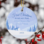 First Christmas in Our New Winter Home Custom Keramik Ornament<br><div class="desc">This beautiful custom new home Christmas ornament is personalized with your address and year in elegant blue cursive typography over a scenic landscape drawing of a winter town covered in snow and surrounded by pretty fir trees. Cute holiday present and housewarming gift. First Christmas in Our New Home.</div>
