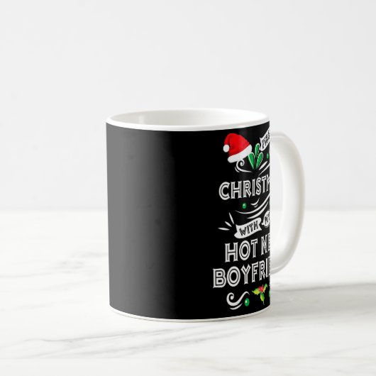 First Christmas With My Hot New Boyfriend Xmas 20 Kaffeetasse (VorderseiteRechts)
