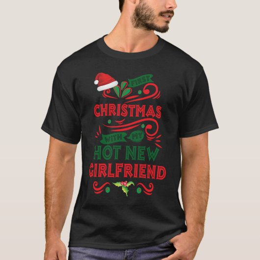 First Christmas With My Hot New Girlfriend Matchin T-Shirt (Vorderseite)