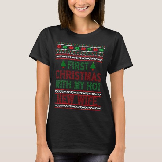 First Christmas With My Hot New Wife Funny Xmas Hu T-Shirt (Vorderseite)