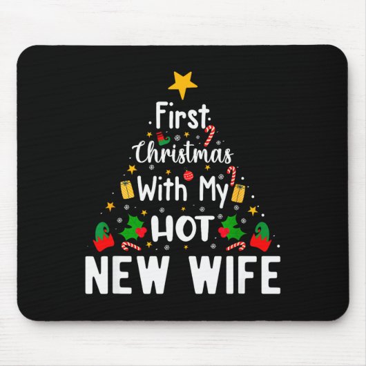 First Christmas With My Hot New Wife Funny Xmas Mousepad (Vorne)
