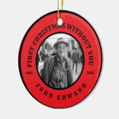 First Christmas Without You Memorial Photo Art Keramik Ornament (Links)