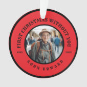 First Christmas Without You Memorial Photo Art Ornament (Vorderseite)