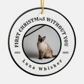 First Christmas Without You Pet Memorial Keramik Ornament (Vorne)