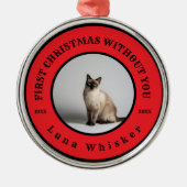 First Christmas Without You Pet Memorial Ornament Aus Metall (Vorne)