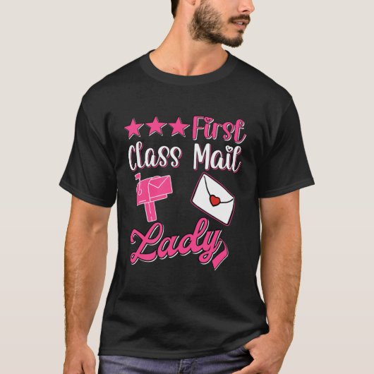 First Class Mail Lady Postal Worker Women Post Off T-Shirt (Vorderseite)