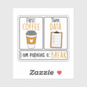 First Coffee Dann Data, Special Bildung Lehrer Aufkleber (Blatt)