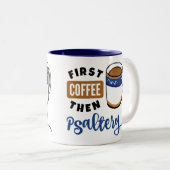 First Coffee Dann Psaltermusik Lover Zweifarbige Tasse (VorderseiteRechts)
