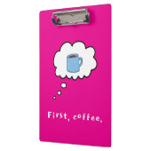 First Coffee Magenta Klemmbrett (Links)