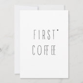 First coffee - minimalistic typography card karte (Vorderseite)
