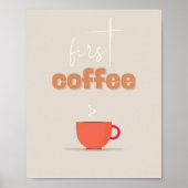 First Coffee Poster – Steaming Cup Kitchen Art (Vorne)