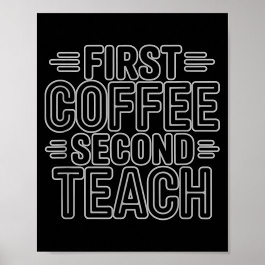 First Coffee Second Teach Funny Teacher Shirt Back Poster (Vorne)