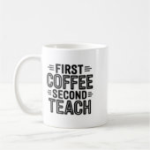 First Coffee Second Teach Funny Teacher Shirt zurü Kaffeetasse (Links)