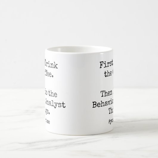 First Coffee Then Behavior Analyst Things funny Kaffeetasse (Mittel)