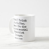 First Coffee Then Environmental Scientist Things Kaffeetasse (Vorderseite Links)
