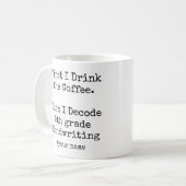 First Coffee Then I Decode 5th grade Handwriting Kaffeetasse (Vorderseite Links)