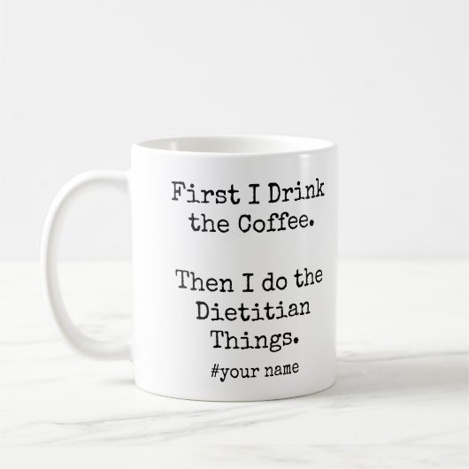 First Coffee Then I Do Dietitian Things funny Kaffeetasse (Links)