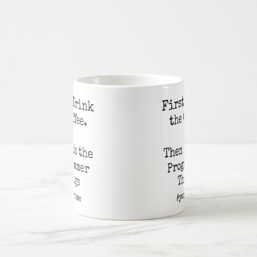 First Coffee Then I Do the Programmer Things funny Kaffeetasse (Mittel)