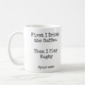 First Coffee Then I Play Rugby funny Kaffeetasse (Links)