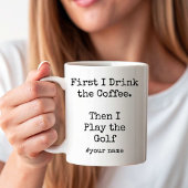 First Coffee Then I Play the Golf funny Kaffeetasse