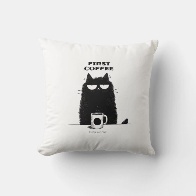 First Coffee Then Meow – Funny Cat Coffee Lover Kissen (Vorderseite)