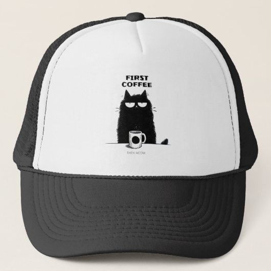First Coffee Then Meow – Funny Cat Coffee Lover Truckerkappe (Vorderseite)