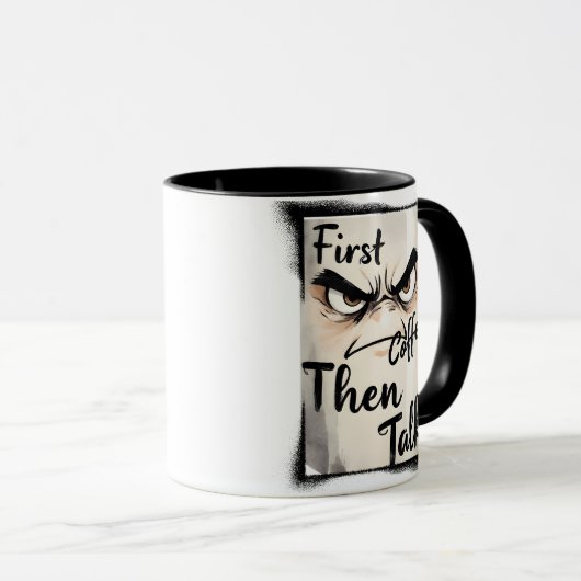 First Coffee Then Talk mug Tasse (VorderseiteRechts)