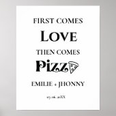 First Comes Liebe die kommen Pizza Probe Abendesse Poster (Vorne)