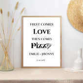 First Comes Liebe die kommen Pizza Probe Abendesse Poster