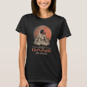 First Dane On Mars Space Theme Humor Galaxy Proud T-Shirt (Vorderseite)