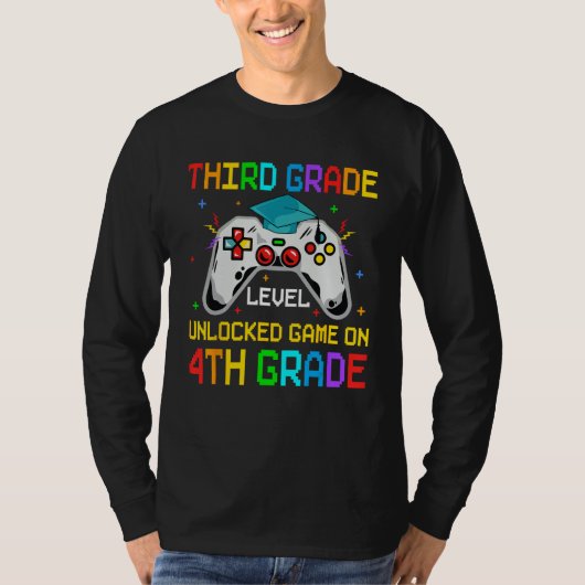 First Day 4th Grade Unlocked Game On Goodbye Third T-Shirt (Vorderseite)