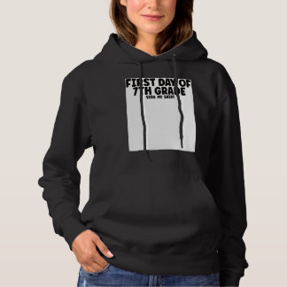 First Day of 7th Grade Sign My  Back to School Hoodie
