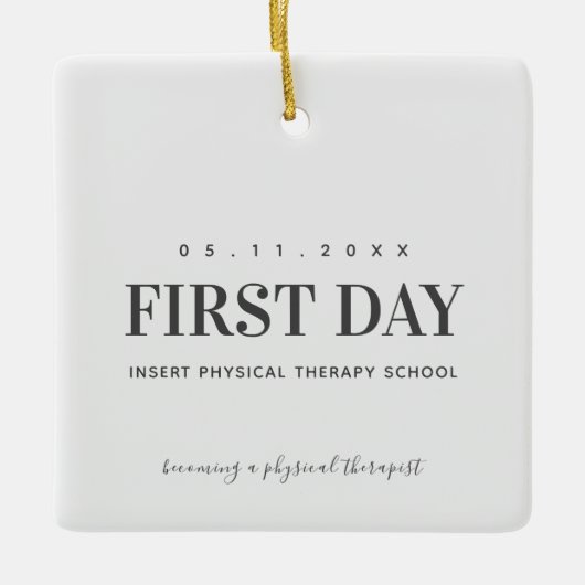 First Day of Classes Physical Therapy Student ♥ Keramikornament (Vorderseite)
