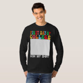 First day of College Sign My Last Day of School T-Shirt (Vorne ganz)