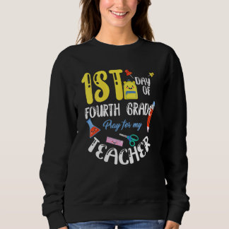 First Day Of Fourth 4th Grade Student Back To Scho Sweatshirt