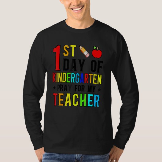 First Day Of Kindergarten Pray For My Teacher Back T-Shirt (Vorderseite)
