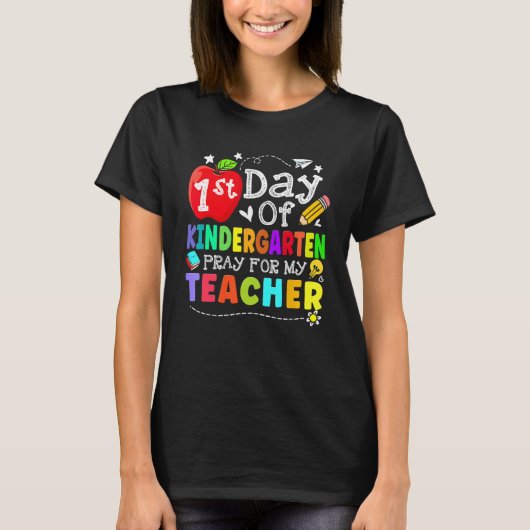 First Day Of Kindergarten Pray For My Teacher Back T-Shirt (Vorderseite)