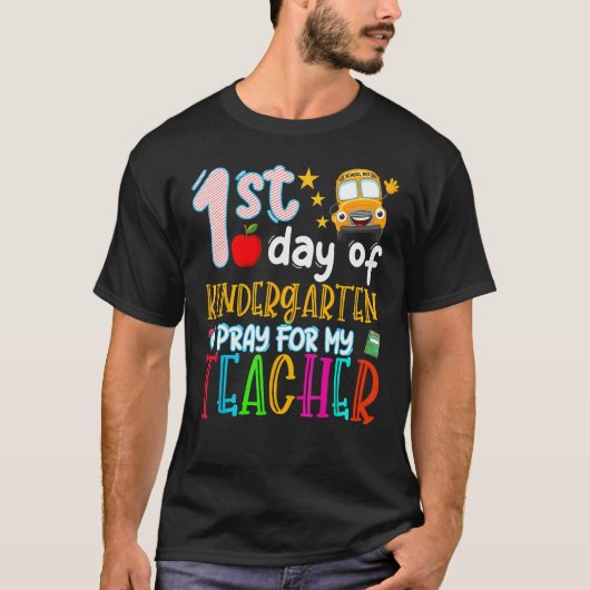 First Day Of Kindergarten Pray For My Teacher Back T-Shirt (Vorderseite)