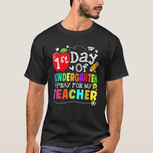 First Day Of Kindergarten Pray For My Teacher Back T-Shirt (Vorderseite)