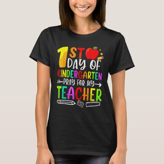 First Day Of Kindergarten Pray For My Teacher Back T-Shirt (Vorderseite)