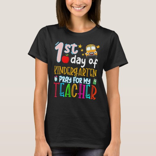 First Day Of Kindergarten Pray For My Teacher Back T-Shirt (Vorderseite)