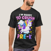 First Day Of Preschool I'M Ready To Crush Pre K  T-Shirt (Vorderseite)