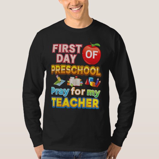 First Day Of Preschool Pray For My Teacher Kid Stu T-Shirt (Vorderseite)