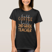First Day Of School Half Coffee Half Second Grade T-Shirt (Vorderseite)