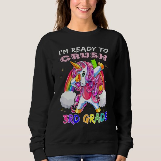 First Day Of School I'm Ready To Crush 3rd Grade Sweatshirt (Vorderseite)