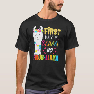 First Day Of School No Prob Llama Teacher Student  T-Shirt
