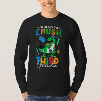 First Day Of School Ready To crush 3rd grade Trex  T-Shirt