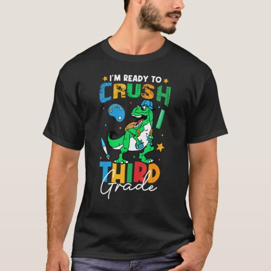 First Day Of School Ready To crush 3rd grade Trex  T-Shirt (Vorderseite)